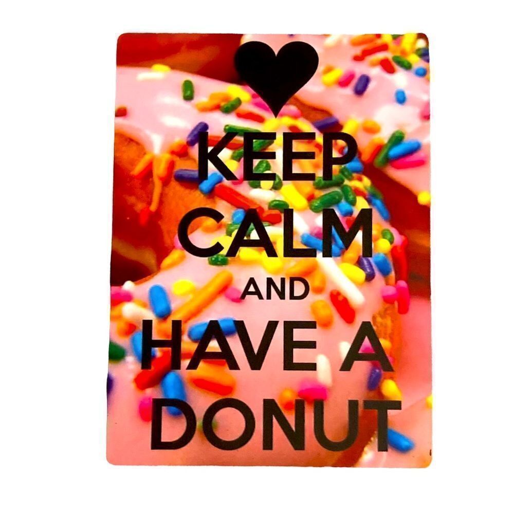 Keep Calm and Have a Donut magnet